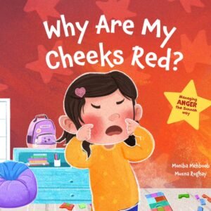 Why Are My Cheeks Red? (Story on Anger)