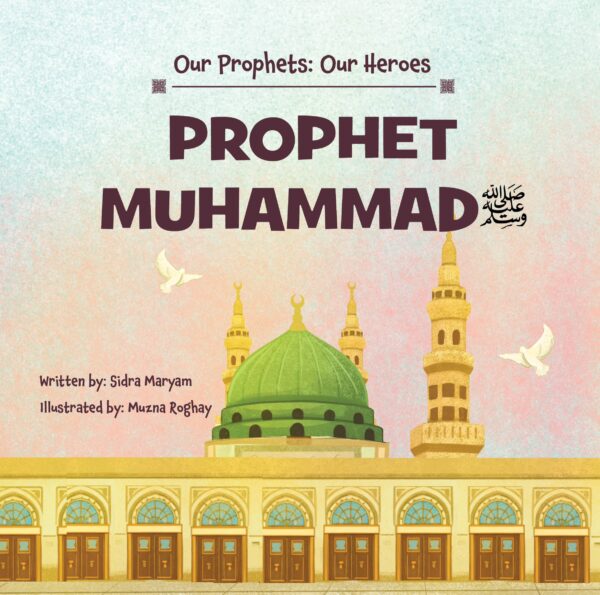Muhammad Saws Prophet Muhammad (SAW) – Flowers of Jannah