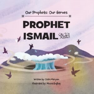 Prophet Ismail (AS)