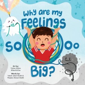 Why Are My Feelings So Big?